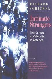 Cover of: Intimate strangers by Richard Schickel, Richard Schickel