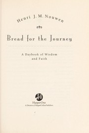 Cover of: Bread for the journey: a daybook of wisdom and faith