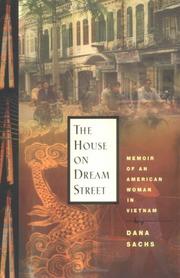 Cover of: The house on Dream Street: memoir of an American woman in Vietnam