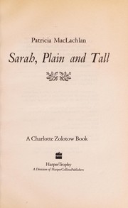 Sarah, plain and tall by Patricia MacLachlan, Patricia MacLachlan