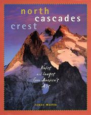 Cover of: North Cascades crest by Martin, James, Martin, James