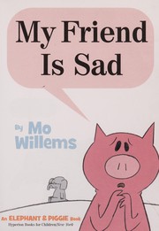 Cover of: My friend is sad by Mo Willems, Mo Willems