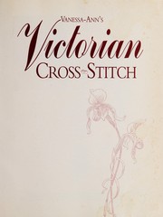 Vanessa-Ann's Victorian cross-stitch by Vanessa-Ann Collection Staff