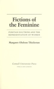 Cover of: Fictions of the feminine: Puritan doctrine and the representation of women