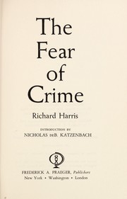 The fear of crime by Harris, Richard