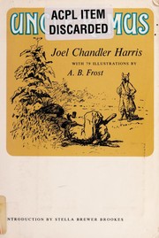 Uncle Remus by Joel Chandler Harris