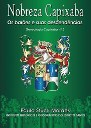 Cover of: Nobreza capixaba: Os barões e suas descendências