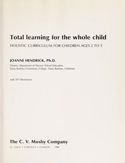 Cover of: Total learning for the whole child: holistic curriculum for children ages 2 to 5