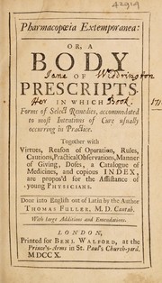 Cover of: Pharmacopoeia extemporanea: or, a body of prescripts