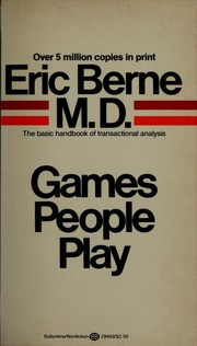 Games People Play by Eric Berne