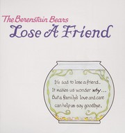 The Berenstain Bears lose a friend by Stan Berenstain