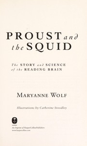 Cover of: Proust and the squid by Maryanne Wolf, Maryanne Wolf