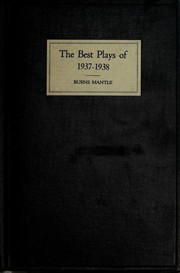 The Best Plays of 1937-38 and the Year Book of the Drama In America by Burns Mantle, John Steinbeck, Thornton Wilder, Paul Vincent Carroll, Paul Osborn, Maxwell Anderson, Crothers, Rachel, E. P. Conkle, S. N. Behrman, Clifford Odets, Goldsmith, Clifford