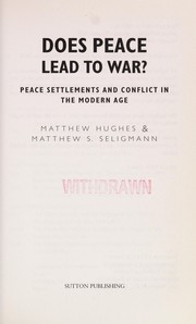 Cover of: Does peace lead to war?: peace settlements and conflict in the modern age