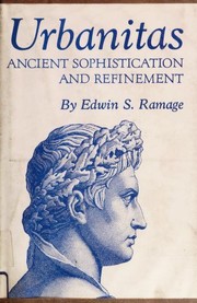 Urbanitas: ancient sophistication and refinement by Edwin S. Ramage