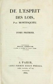 De l'esprit des lois by Charles-Louis de Secondat baron de La Brède et de Montesquieu