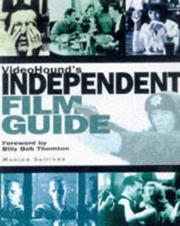 Cover of: VideoHound's Independent Film Guide by Carol Schwartz; Monica Sullivan, Carol Schwartz; Monica Sullivan