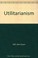 Cover of: Utilitarianism