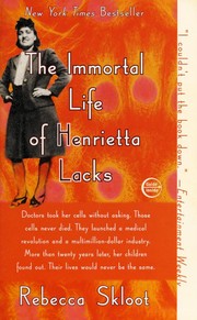 The Immortal Life of Henrietta Lacks by Rebecca Skloot