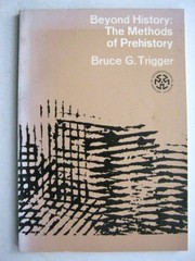 Cover of: Beyond History: The Methods of Prehistory (Studies in Anthropological Method)