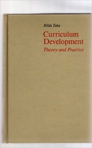 Curriculum development; theory and practice by Hilda Taba