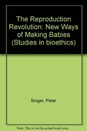 Cover of: The reproduction revolution: new ways of making babies