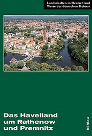 Cover of: Das Havelland Um Rathenow Und Premnitz: Eine Landeskundliche Bestandsaufnahme (Landschaften in Deutschland) (German Edition)