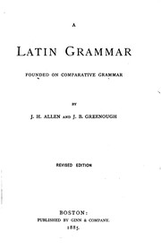 Cover of: A Latin Grammar Founded on Comparative Grammar