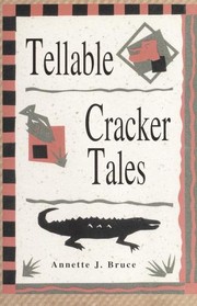 Cover of: Tellable Cracker Tales by Annette J. Bruce, Annette J. Bruce