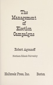 Cover of: The management of election campaigns