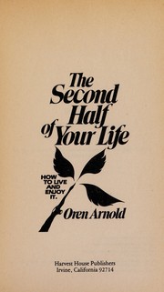 The second half of your life by Oren Arnold