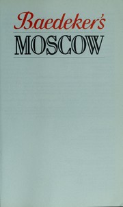 Cover of: Baedeker Moscow/Including City Map Sightseeing, Hotels, Restaurants, Complete Illustrated City Guide (Baedeker's Moscow)