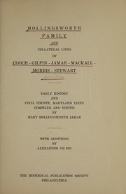 Hollingsworth family and collateral lines of Cooch-Gilpin-Jamar-Mackall-Morris-Stewart by Mary Hollingsworth Jamar