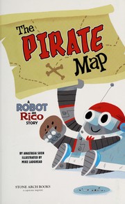 Cover of: The pirate map: a Robot and Rico story