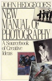 Cover of: John Hedgecoe's new manual of photography.