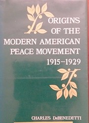 Cover of: Origins of the modern American peace movement, 1915-1929