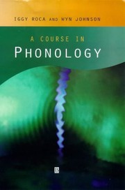 A Course in Phonology by Iggy M. Roca, Iggy Roca