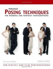 Professional Posing Techniques for Wedding and Portrait Photographers by Norman Phillips