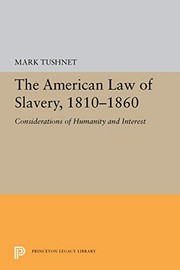 Cover of: The American law of slavery, 1810-1860: considerations of humanity and interest