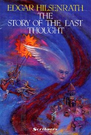 Cover of: The story of the last thought by Edgar Hilsenrath, Edgar Hilsenrath