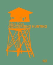 Mark Dion: Concerning Hunting by Dieter Buchhart