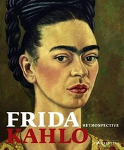 Cover of: Frida Kahlo: Retrospective