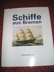 Cover of: Schiffe aus Bremen by Johannes Lachs, Johannes Lachs