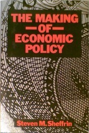 Cover of: The making of economic policy: history, theory, politics