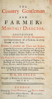 Cover of: The country gentleman and farmer's monthly director: Containing necessary instructions for the management and improvement of a farm, in every month of the year ...