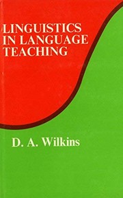 Linguistics in language teaching by David Arthur Wilkins