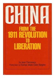 Cover of: China from the 1911 revolution to liberation