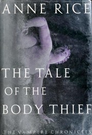 The Tale of the Body Thief by Anne Rice