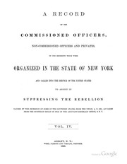 A Record of the Commissioned Officers, Non-commissioned Officers, and ... by Adjutant General's Office, New York (State )