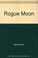 Cover of: Rogue Moon